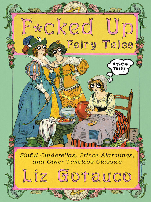 Title details for F*cked Up Fairy Tales by Liz Gotauco - Wait list